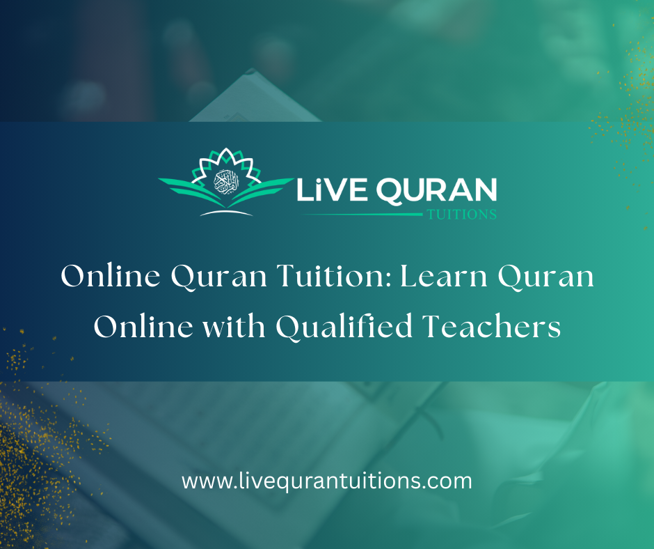 Online Quran Tuition: Learn Quran Online with Qualified Teachers