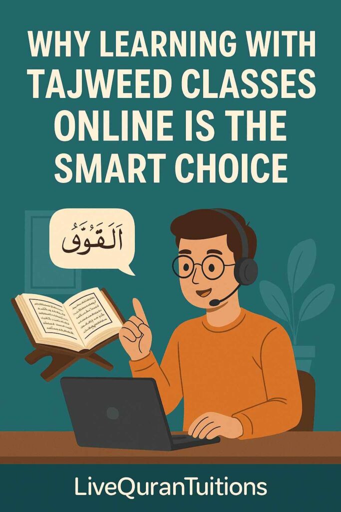 Learning Tajweed Online Is a smart choice