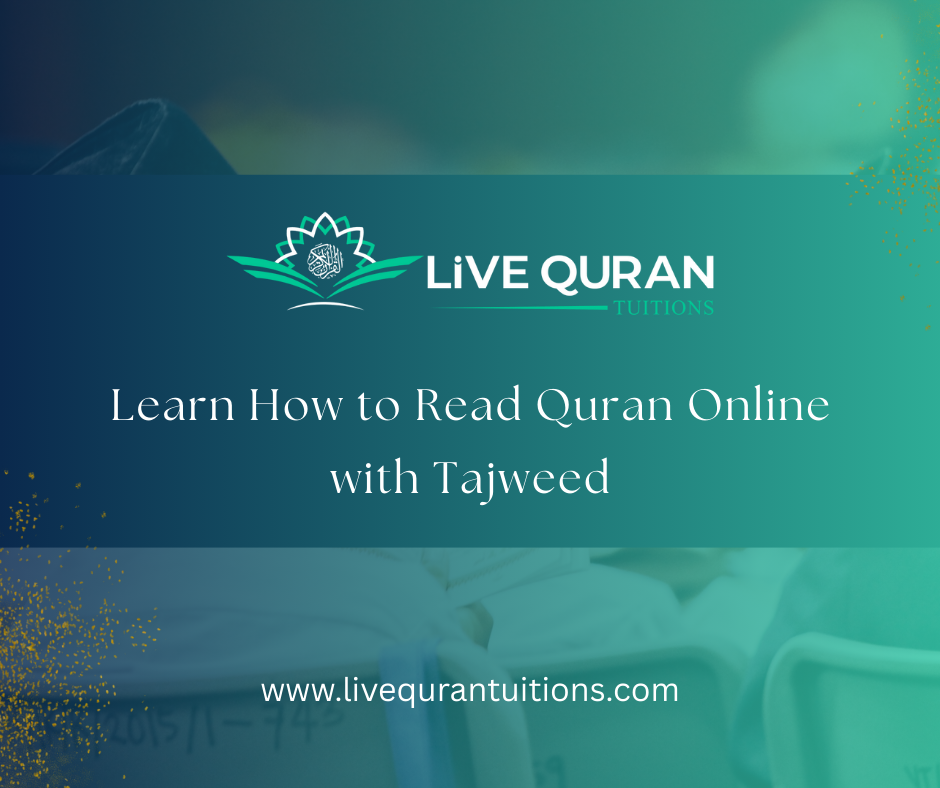 Learn How to Read Quran Online with Tajweed