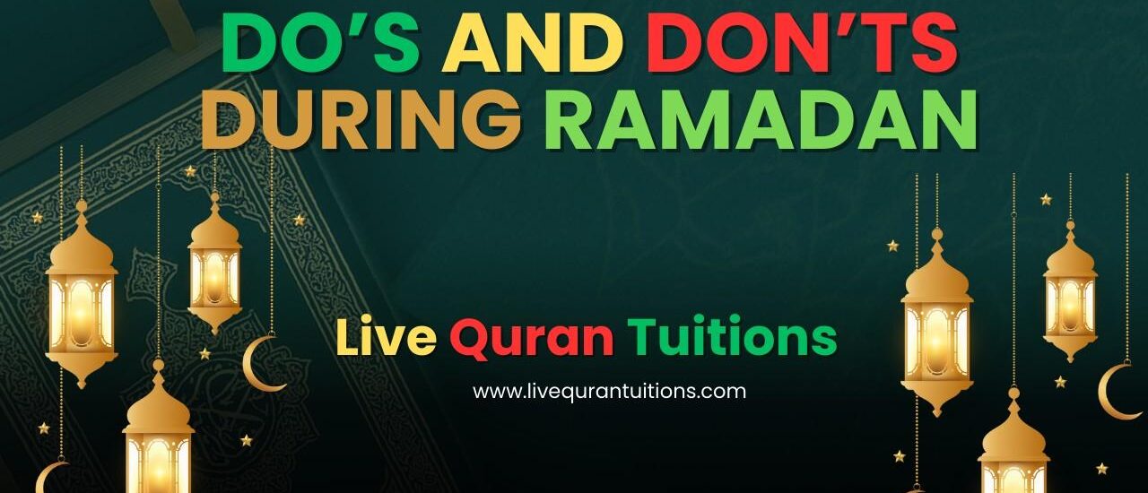 Do’s and Don’ts During Ramadan