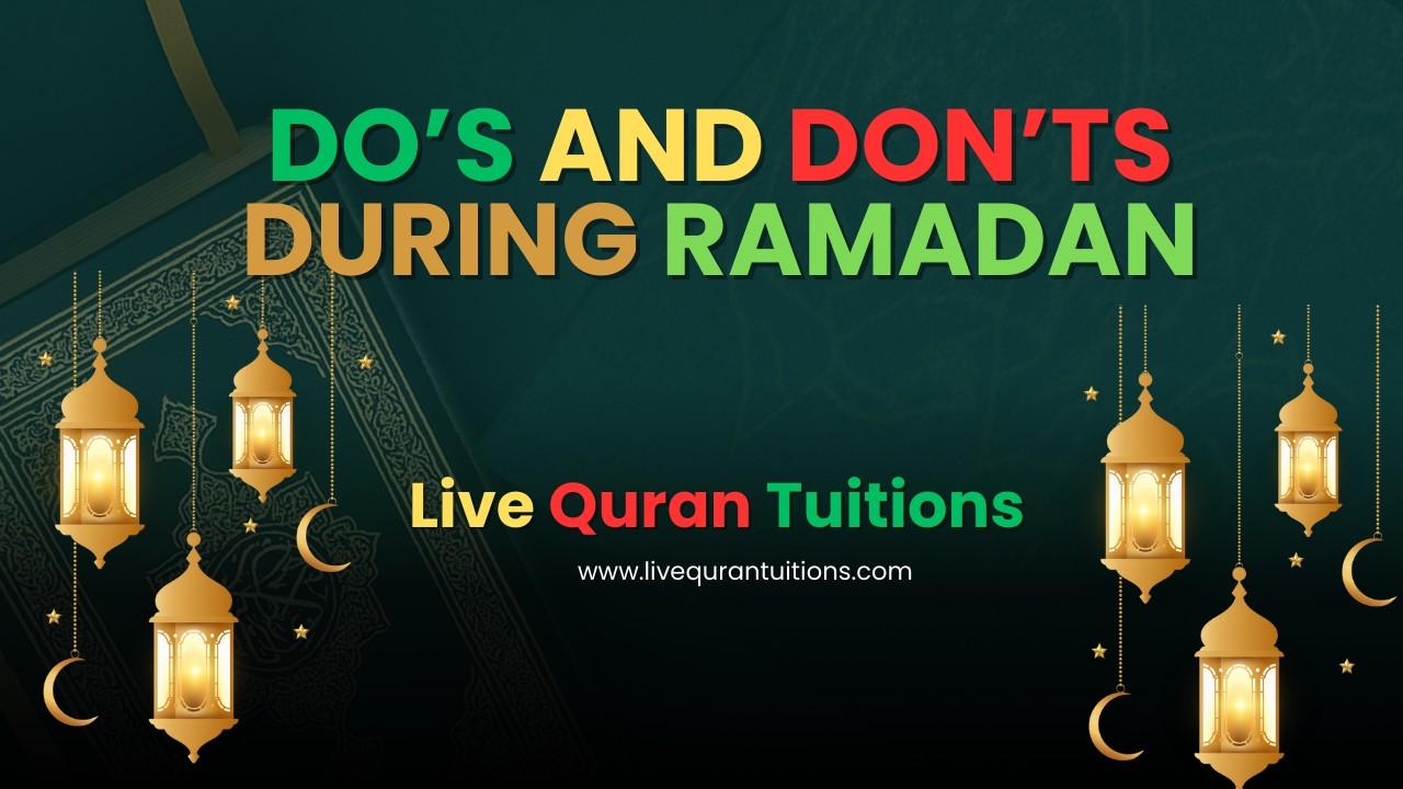 Do’s and Don’ts During Ramadan 2026 – A Complete Guide for Muslims | LiveQuranTuitions