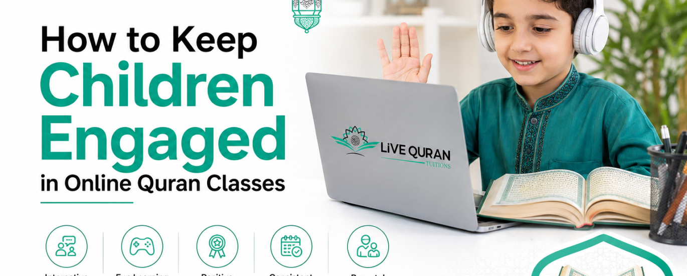 How to Keep Children Engaged in Online Quran Classes