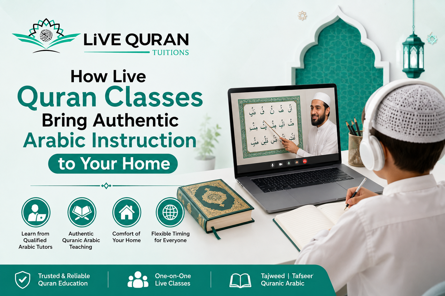 How Live Quran Classes Bring Authentic Arabic Instruction to Your Home